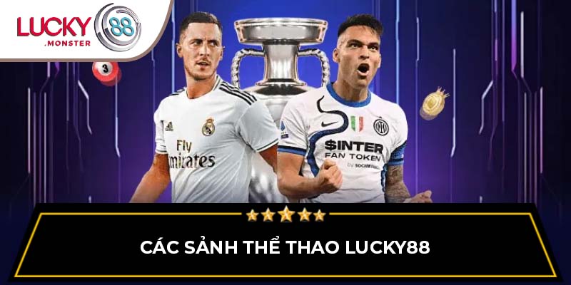 Các sảnh thể thao Lucky88