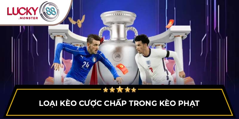 Loại kèo cược chấp trong kèo phạt