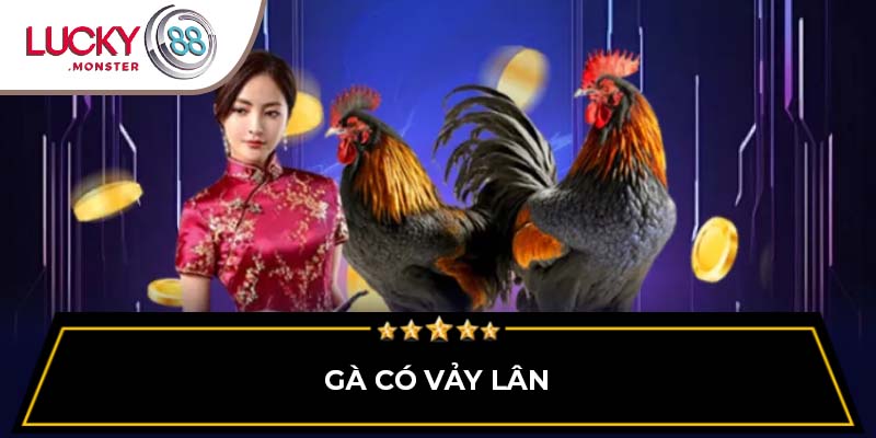 Gà có vảy lân