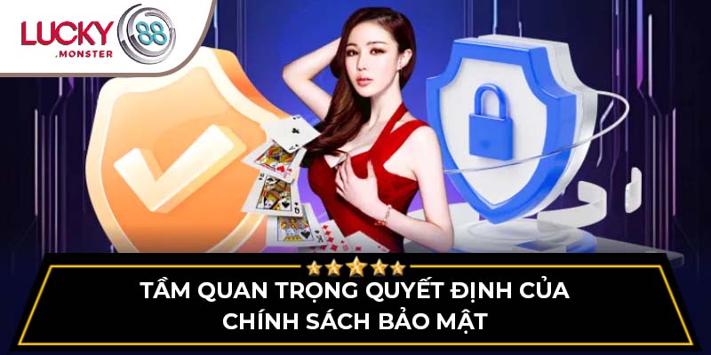 Tầm quan trọng quyết định của chính sách bảo mật